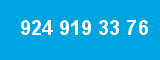 924 919 33 76